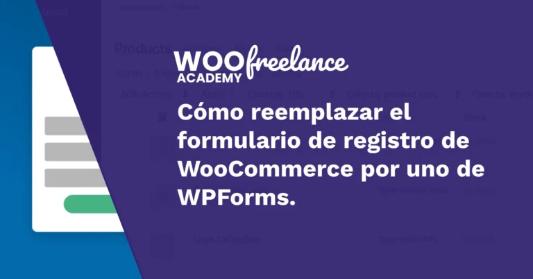 ¿Cómo reemplazar el formulario de registro de WooCommerce por uno de WPForms?